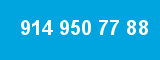 914 950 77 88